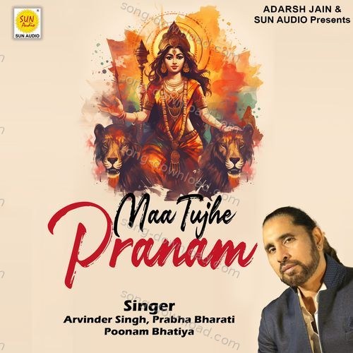 Maa Tujhe Pranam Arvinder Singh MP3 Download